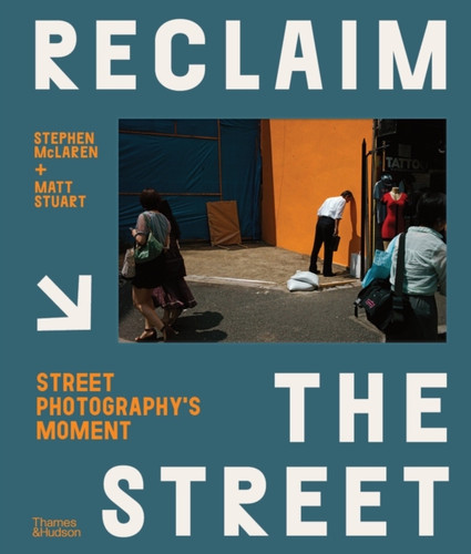 Reclaim the Street 9780500545379 Hardback Reclaim the Street 9780500545379 Hardback
