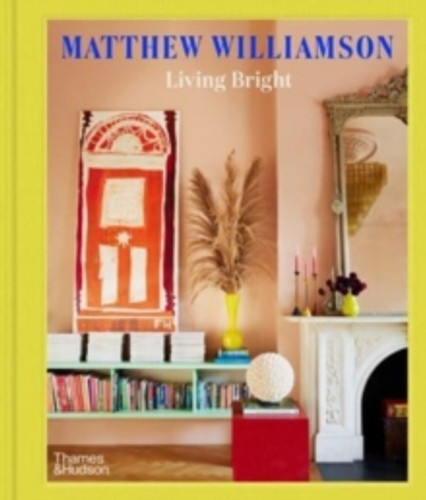 Living Bright 9780500024577 Hardback Living Bright 9780500024577 Hardback