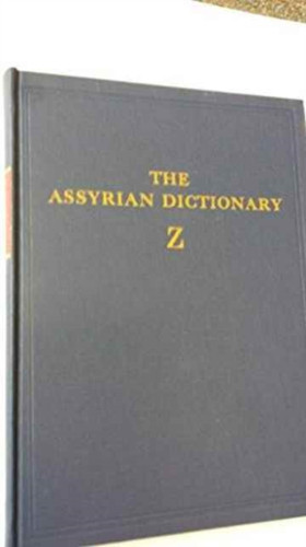 Assyrian Dictionary of the Oriental Institute of the University of Chicago, Volume 21, Z 9780918986191 Hardback Assyrian Dictionary of the Oriental Institute of the University of Chicago, Volume 21, Z 9780918986191 Hardback