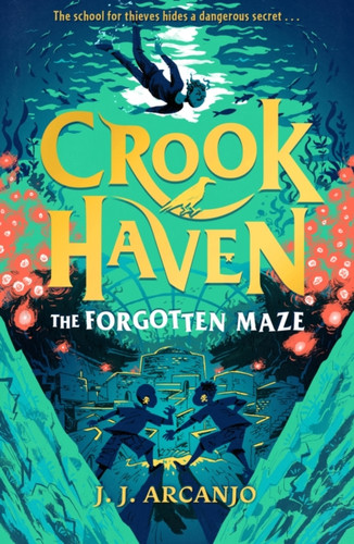 Crookhaven: The Forgotten Maze 9781444965759 Paperback