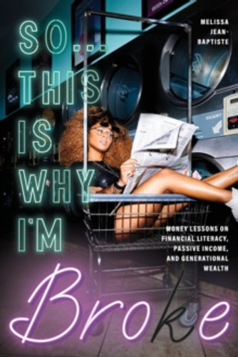 So...This Is Why I'm Broke 9781684811830 Paperback So...This Is Why I'm Broke 9781684811830 Paperback