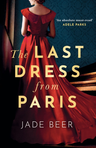 The Last Dress from Paris 9781399712255 Paperback The Last Dress from Paris 9781399712255 Paperback