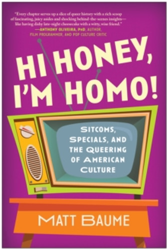 Hi Honey, I'm Homo! 9781637743010 Paperback Hi Honey, I'm Homo! 9781637743010 Paperback