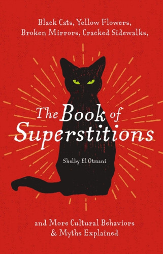 The Book of Superstitions 9781646433704 Hardback The Book of Superstitions 9781646433704 Hardback