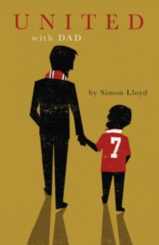 United with Dad 9781801504607 Hardback United with Dad 9781801504607 Hardback