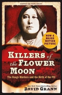 Killers of the Flower Moon: Adapted for Young Adults 9781398528482 Paperback