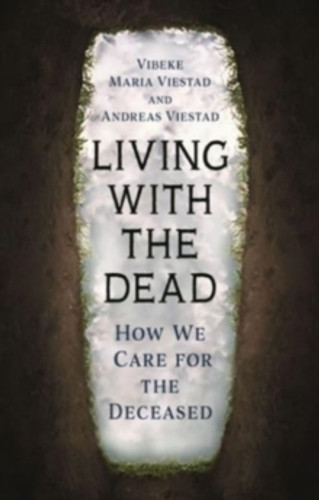 Living with the Dead 9781789147681 Hardback