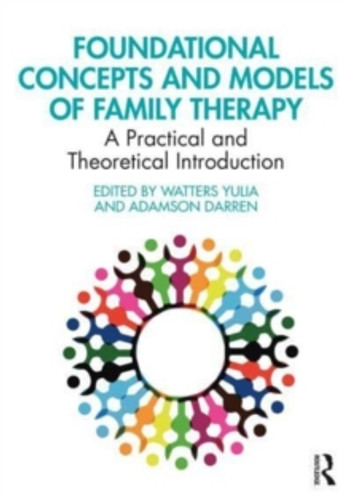 Foundational Concepts and Models of Family Therapy 9781032466347 Paperback