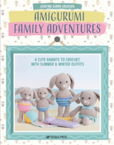 Amigurumi Family Adventures 9781800920712 Paperback Amigurumi Family Adventures 9781800920712 Paperback