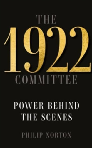 The 1922 Committee 9781526173300 Hardback The 1922 Committee 9781526173300 Hardback