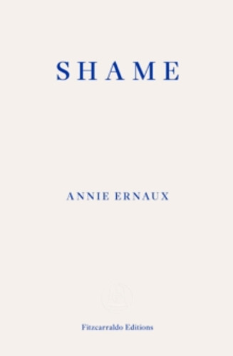 Shame - WINNER OF THE 2022 NOBEL PRIZE IN LITERATURE 9781804270561 Paperback