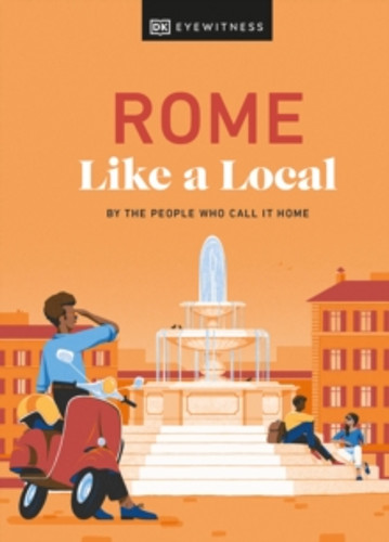 Rome Like a Local 9780241633052 Hardback
