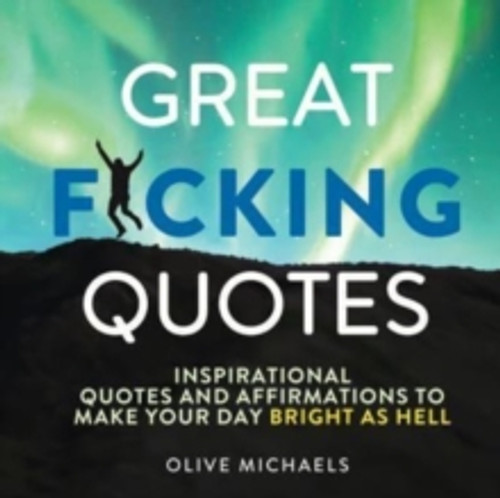 Great F*cking Quotes 9781728271828 Hardback Great F*cking Quotes 9781728271828 Hardback
