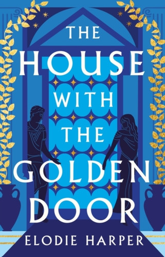 The House With the Golden Door 9781838933579 Hardback The House With the Golden Door 9781838933579 Hardback