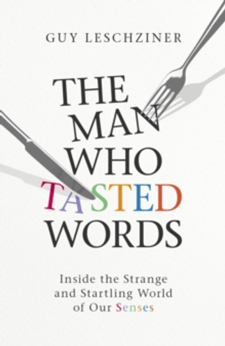 The Man Who Tasted Words 9781471193941 Hardback
