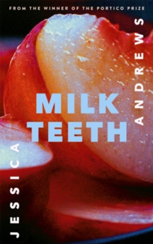 Milk Teeth 9781473682856 Hardback Milk Teeth 9781473682856 Hardback