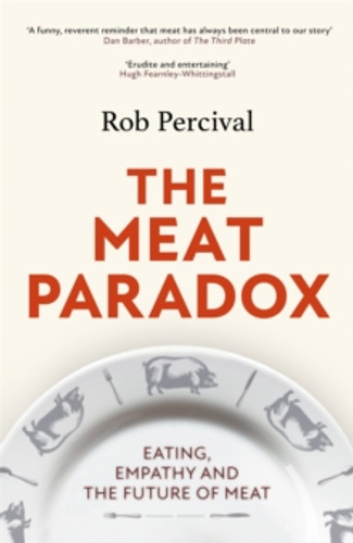 The Meat Paradox 9781408713815 Hardback