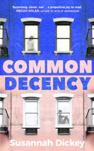 Common Decency 9780857526885 Hardback