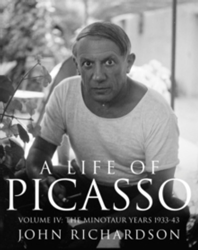 A Life of Picasso Volume IV 9780224031226 Hardback