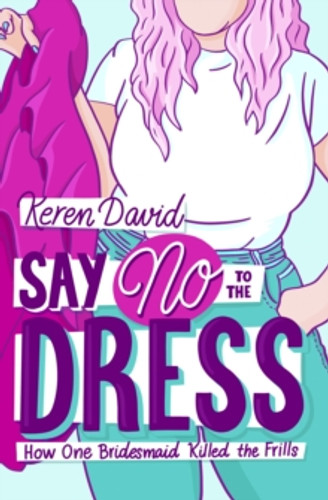 Say No to the Dress 9781800900875 Paperback