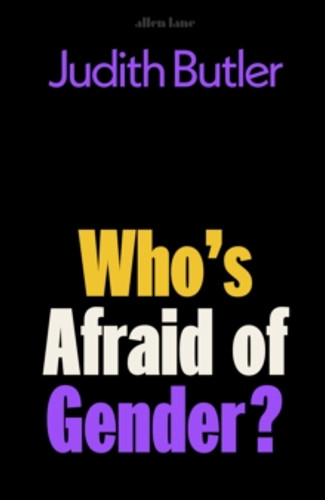 Who's Afraid of Gender? 9780241595824 Hardback