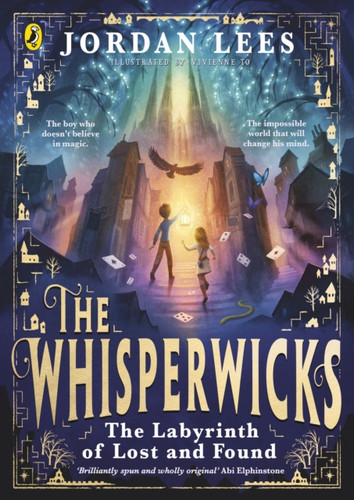 The Whisperwicks: The Labyrinth of Lost and Found 9780241607497