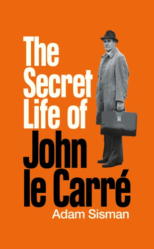 The Secret Life of John le Carre 9781800817784