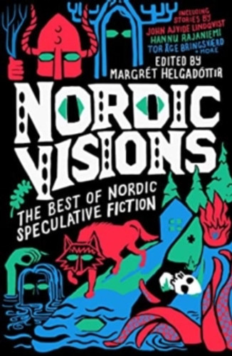 Nordic Visions: The Best of Nordic Speculative Fiction 9781837860296 Paperback Nordic Visions: The Best of Nordic Speculative Fiction 9781837860296 Paperback