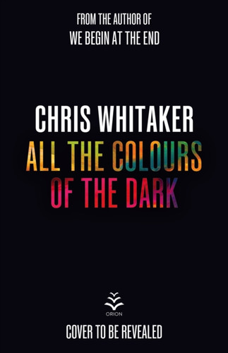 All the Colours of the Dark 9781398707658 Hardback All the Colours of the Dark 9781398707658 Hardback
