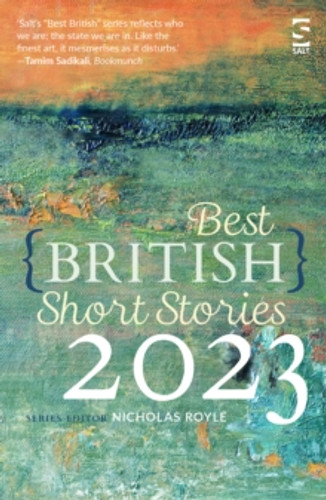 Best British Short Stories 2023 9781784632991 Paperback Best British Short Stories 2023 9781784632991 Paperback