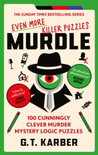 Murdle: Even More Killer Puzzles: THE SUNDAY TIMES BESTSELLING SERIES 9781800818064 Paperback Murdle: Even More Killer Puzzles: THE SUNDAY TIMES BESTSELLING SERIES 9781800818064 Paperback