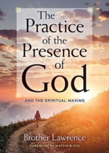 The Practice of the Presence of God: and the Spiritual Maxims 9780486844985 Paperback