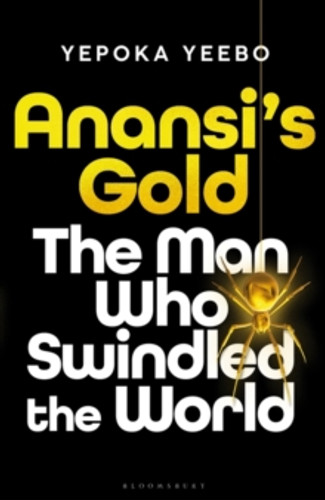 Anansi's Gold 9781526668578 Hardback Anansi's Gold 9781526668578 Hardback