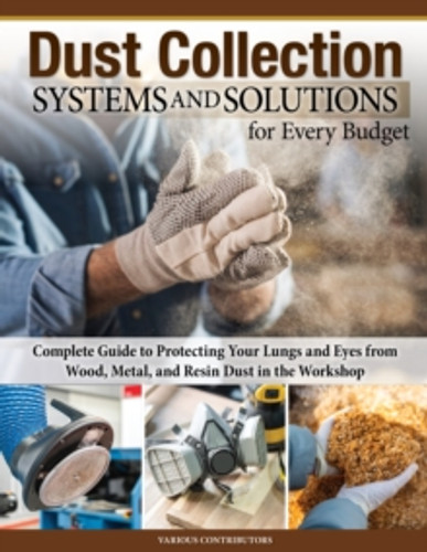 Dust Collection Systems and Solutions for Every Budget 9781497104150 Paperback Dust Collection Systems and Solutions for Every Budget 9781497104150 Paperback