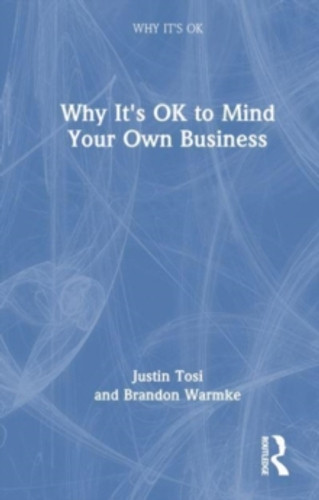 Why It's OK to Mind Your Own Business 9780367141745 Paperback
