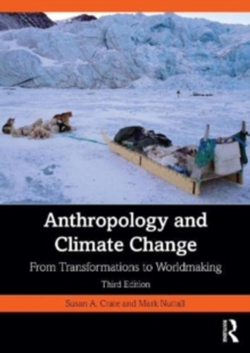 Anthropology and Climate Change 9781032150932 Paperback Anthropology and Climate Change 9781032150932 Paperback
