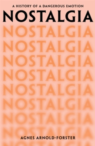 Nostalgia 9781529091366 Hardback