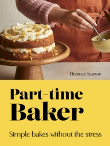 Part-Time Baker 9780711292529 Hardback