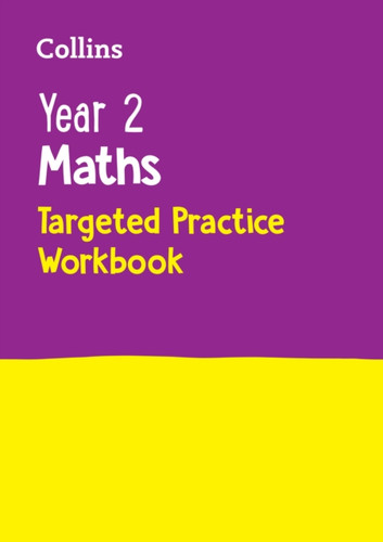 Year 2 Maths Targeted Practice Workbook 9780008179007 Paperback Year 2 Maths Targeted Practice Workbook 9780008179007 Paperback