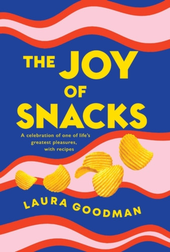 The Joy of Snacks 9781472291578 Paperback