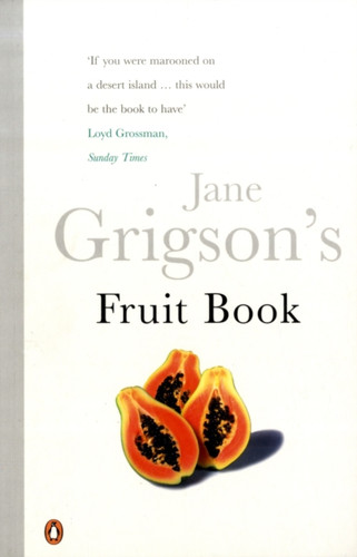 Jane Grigson's Fruit Book 9780140469981