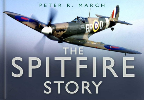 The Spitfire Story 9780750944021 Hardback The Spitfire Story 9780750944021 Hardback