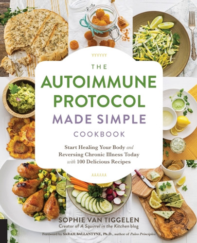Autoimmune Protocol Made Simple Cookbook 9781592338177 Paperback Autoimmune Protocol Made Simple Cookbook 9781592338177 Paperback