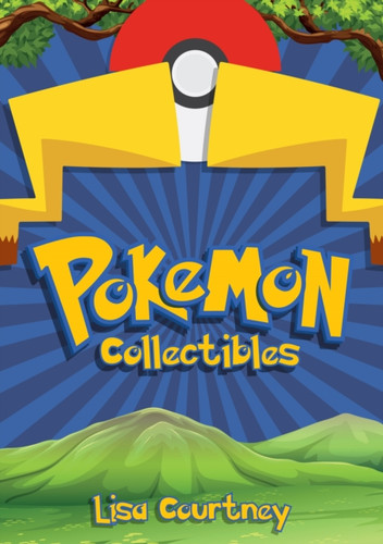 Pokemon Collectibles 9781445697307 Paperback