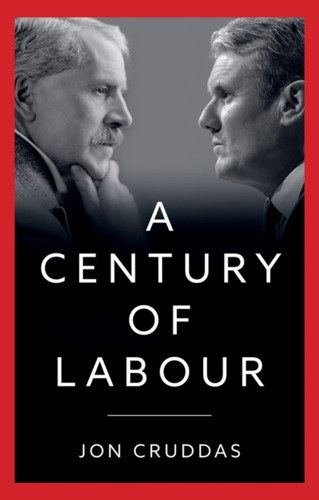 A Century of Labour 9781509558346 Hardback A Century of Labour 9781509558346 Hardback