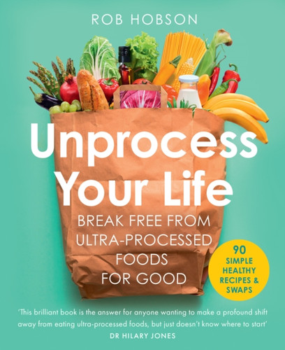 Unprocess Your Life 9780008664473 Paperback Unprocess Your Life 9780008664473 Paperback