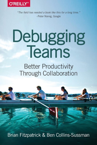 Debugging Teams 9781491932056 Paperback