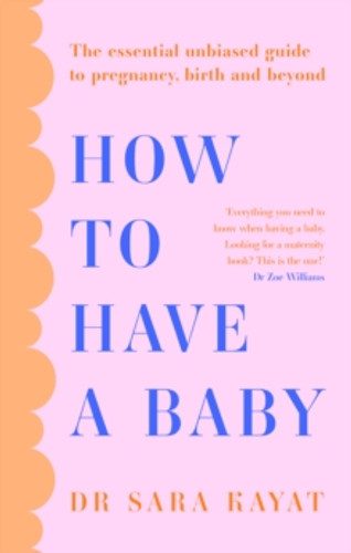 How to Have a Baby 9780008627164 Paperback