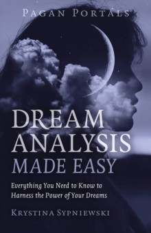 Pagan Portals - Dream Analysis Made Easy 9781803411781 Paperback