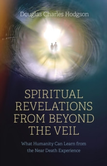 Spiritual Revelations from Beyond the Veil 9781803413402 Paperback